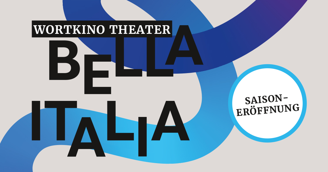 Saisoneroeffnung in der Kulturhalle Süßen Plakat zur Saisoneröffnung der Kulturhalle Süßen mit dem Titel „Bella Italia – Wortkino Theater“. Der Schriftzug ist modern gestaltet, mit schwungvollen blauen Linien im Hintergrund und einem runden Button mit dem Text „Saisoneröffnung“