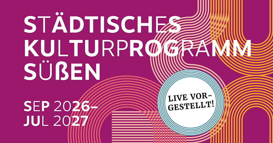 Grafisches Headerbild zum Städtischen Kulturprogramm Süßen von September 2026 bis Juli 2027 mit dem Hinweis „Live vorgestellt!“.